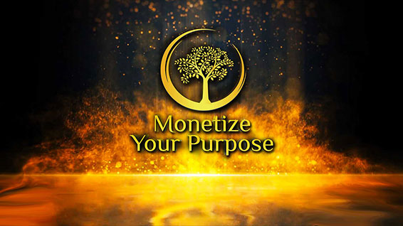 Monetize Your Purpose